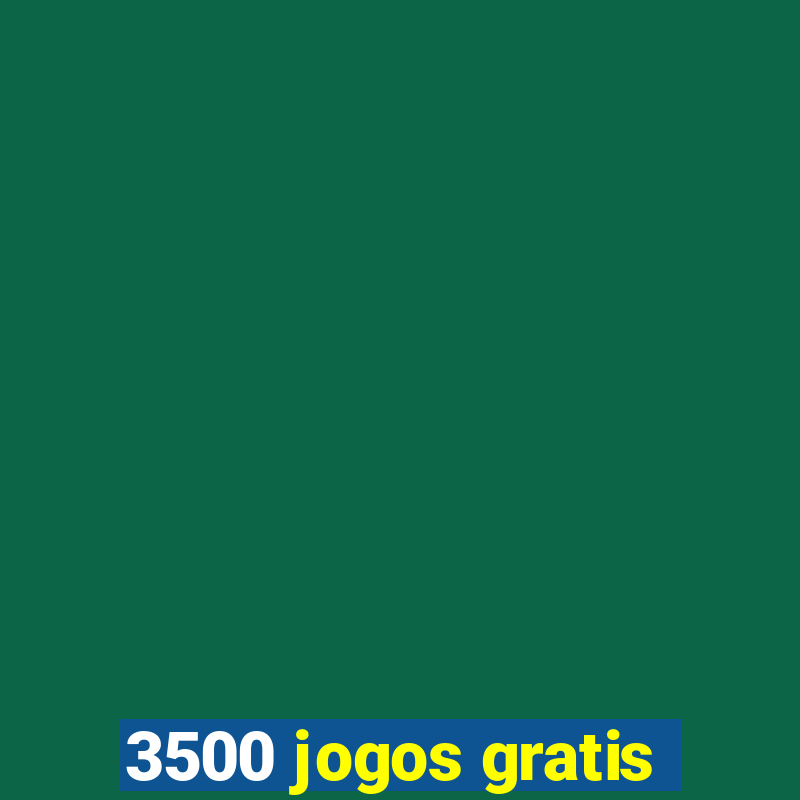 3500 jogos gratis